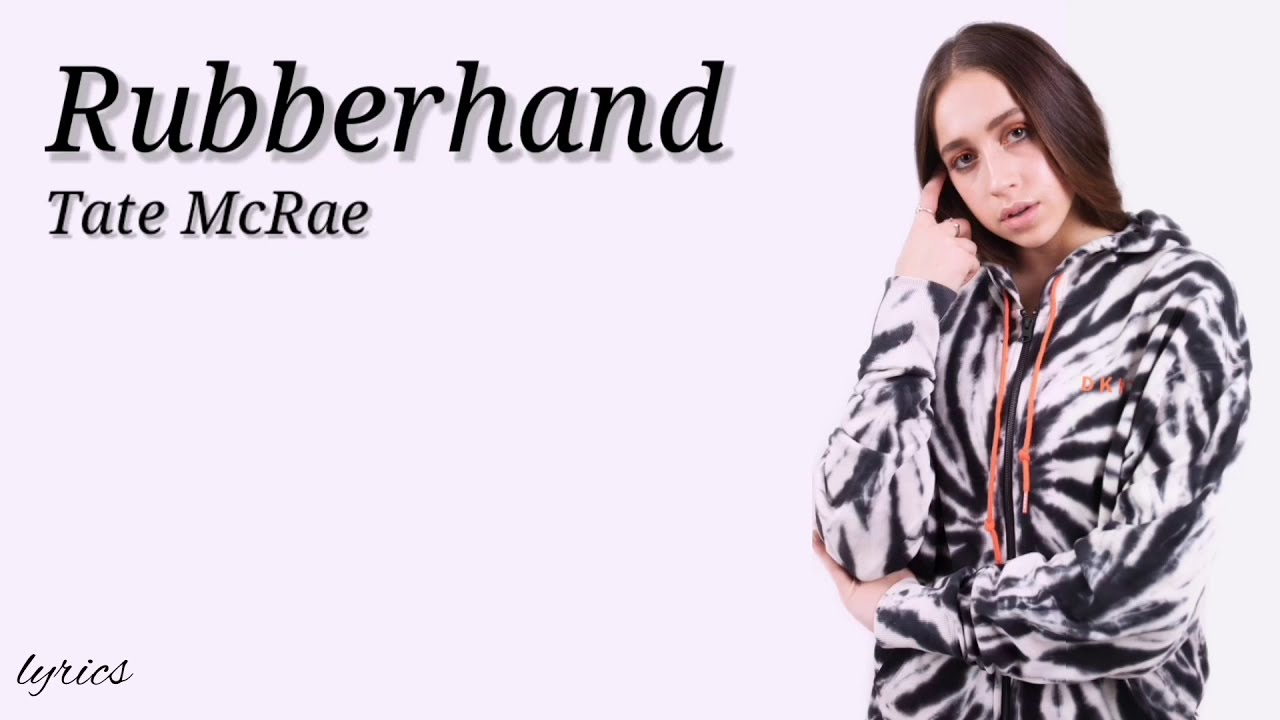 Tate McRae rubber hand lyrics YouTube