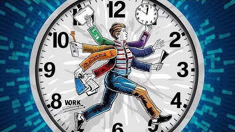 Time Is Precious: How to Make Every Second Count