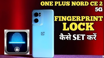 How To Set Fingerprint Lock in OnePlus Nord CE 2 | OnePlus Nord CE 2 में Finger Lock कैसे लगायें
