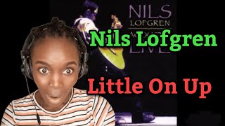 *Emotional* First Time Hearing Nils Lofgren - Little On Up | REACTION