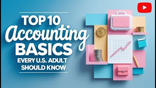 Top 10 Accounting Basics Every U S  Adult Should Know