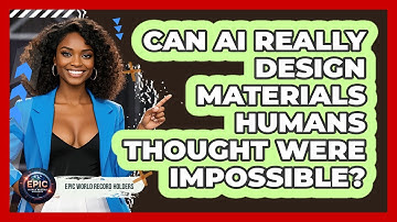 Can AI Really Design Materials Humans Thought Were Impossible? - Epic World Record Holders