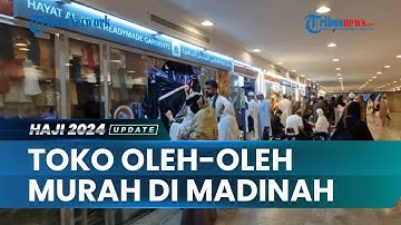 Melihat Langsung Toko Oleh Oleh Murah Meriah Serba 1 Riyal di Madinah, Bisa Dikunjungi Jemaah Haji