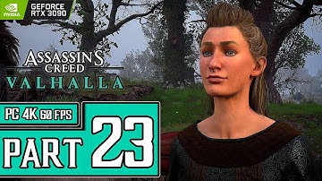 Assassin’s Creed Valhalla Walkthrough PART 23 (PC 4K 60ᶠᵖˢ) Full Game Gameplay No Commentary
