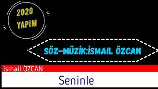 Seninle (Ismail Özcan)