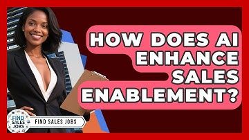 How Does AI Enhance Sales Enablement? - Find Sales Jobs