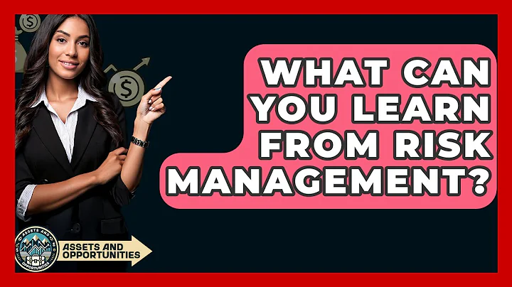 What Can You Learn From Risk Management? - AssetsandOpportunity.org