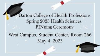Health Sciences PINning Ceremony Spring 2023