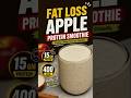15g Protein Apple Smoothie 😳 Fat Loss Drink #shorts #smoothie #proteinsmoothie #highprotein #protein