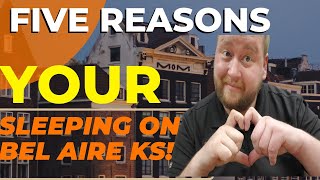 Here's 5 Reasons you should Consider Bel Aire KS
