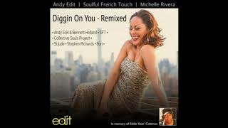 Michelle Rivera,Andy Edit Soulful French Touch - Diggin On You  (Andy Edit & Bennett Holland Remix)