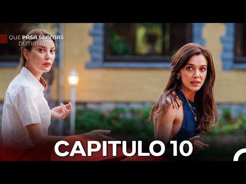 Qué Pasa Si Amas Demasiado Capitulo 10 (Doblado En Español)