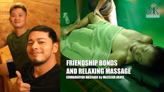 RELAXING MASSAGE & BOND OF FRIENDSHIP I Masseur Arnel Combination Massage I MasaheKing Wellness Spa
