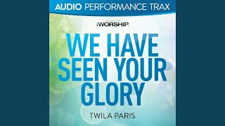 Download Lagu We Have Seen Your Glory (Original Key Without Background Vocals) MP3