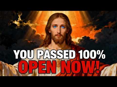 God Says: You Passed - Open Now! | God Message Today