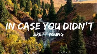 Brett Young - In Case You Didn't Know (Lyrics)  || Mathew Music