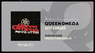 Good Cannabis - Queen Omega [Official Audio]
