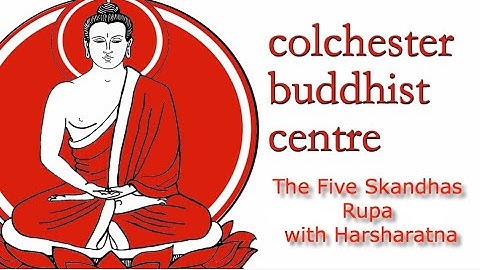 The Five Skandhas - Form with Harsharatna