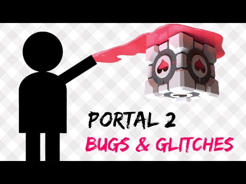 Portal 2 Bugs & Glitches in 2022