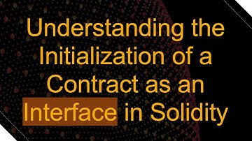 Understanding the Initialization of a Contract as an Interface in Solidity