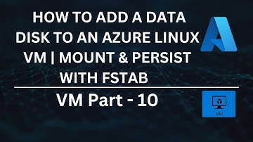How to Add a Data Disk to an Azure Linux VM | Mount & Persist with fstab