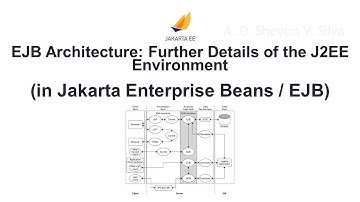 EJB Architecture: Further Details of the J2EE Environment (in Jakarta Enterprise Beans / EJB)