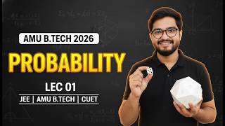 🔥 Probability LEC 01 | Complete Concepts for AMU B.Tech 2026, JEE & CUET | Start from Zero