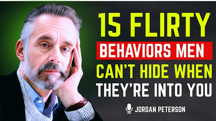 15 Flirty Behaviors Men Can't Hide When They're Into You! | Jordan Peterson