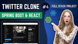 Building A Twitter Full Stack Clone With React, Spring Boot, Spring Security 3, Jwt | Complete Api