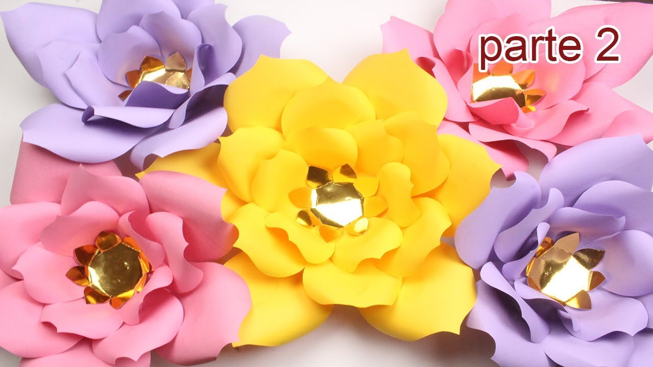 Como Hacer Flores Gigantes De Papel Faciles Y Bonitas Parte 2