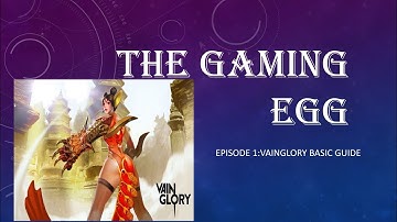 Vainglory Basic Guide