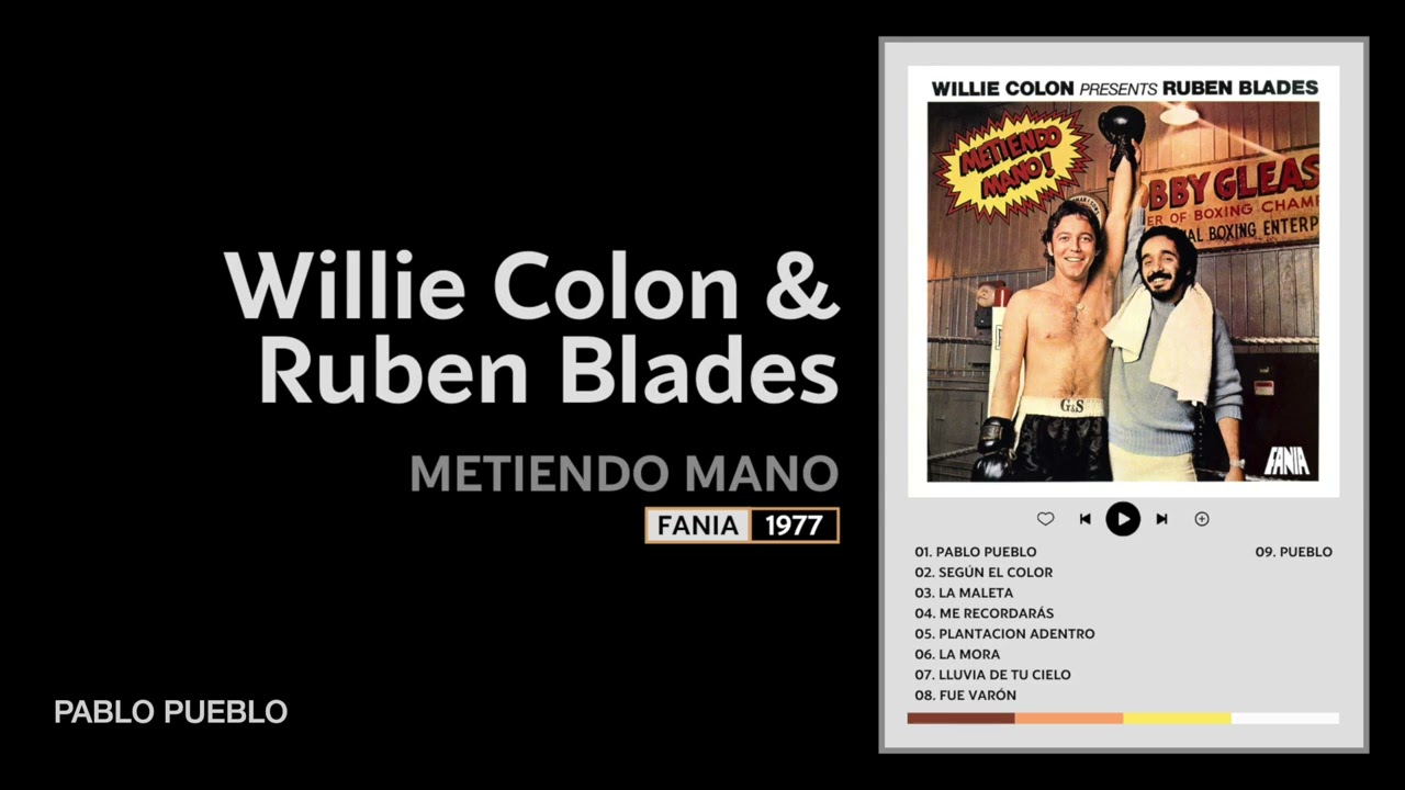 01. Pablo Pueblo - WILLIE COLON & RUBEN BLADES (Metiendo Mano