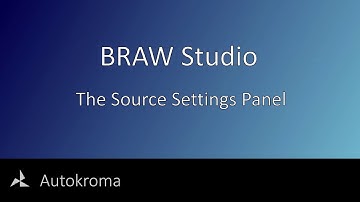 BRAW Studio V2 Source Settings Panel Tutorial