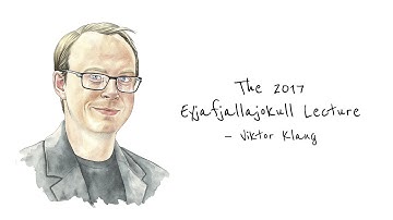 The 2017 Eyjafjallajökull Lecture—Viktor Klang