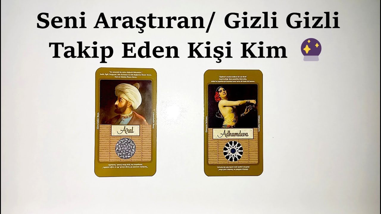 Seni Araştıran-Gizli Gizli Takip Eden Kişi Kim🔮Deste Seç 🔮