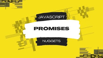 Javascript Nuggets - Promises