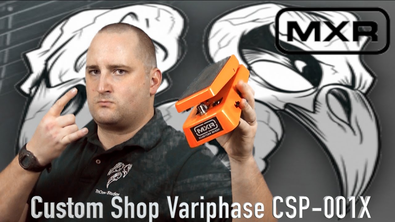 MXR Custom Shop CSP-001X Variphase