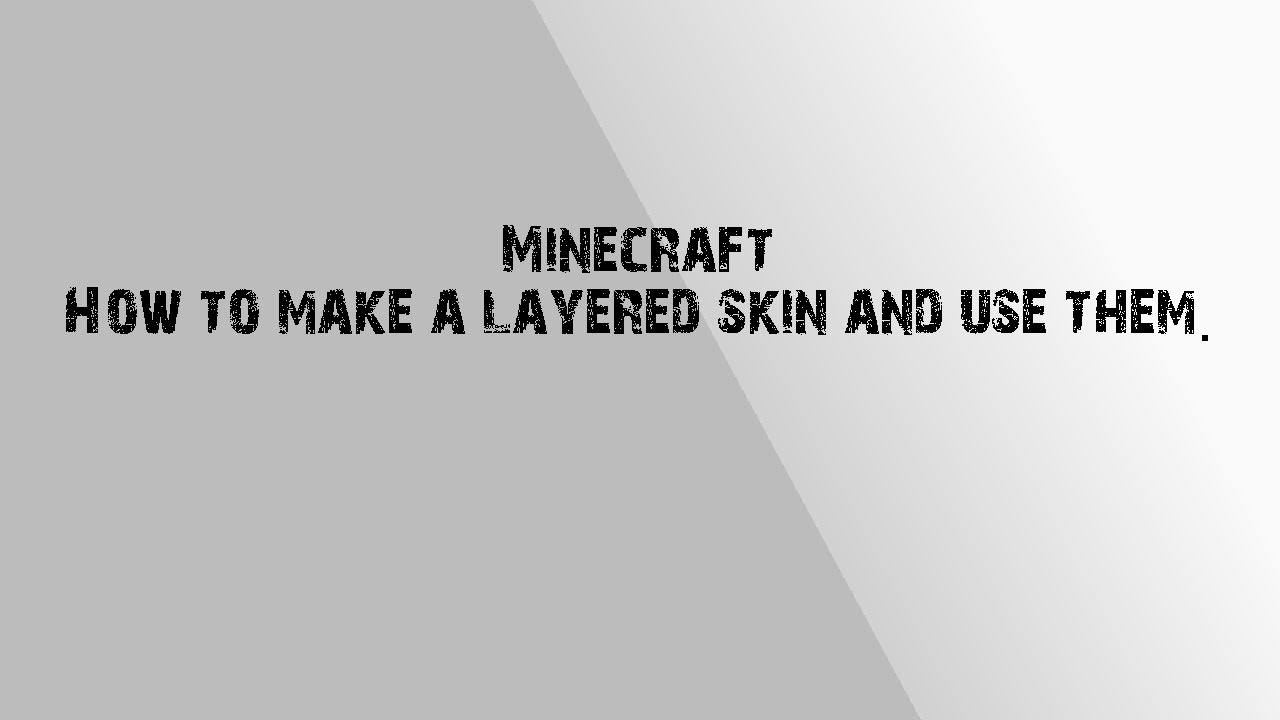 Minecraft 1.9.4 - How to create a layered skin and use it. - YouTube