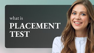 Understanding Placement Tests in English Language Learning