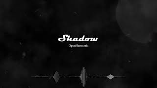 Openharmonia - Shadow Official Audio