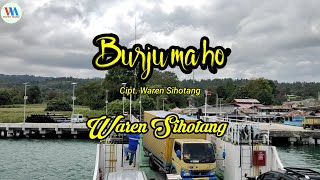 Burju ma ho- Waren sihotang (lagu Batak)
