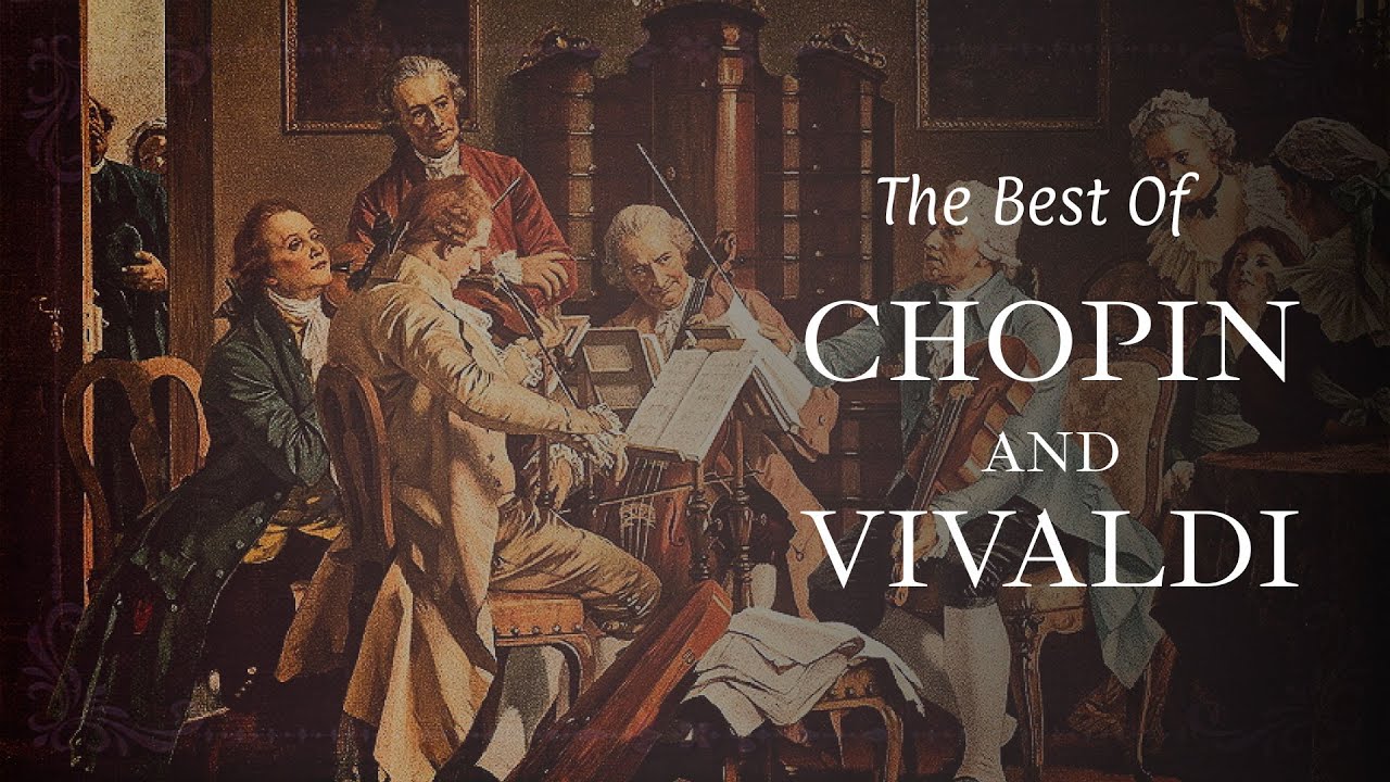 The Best of Frédéric Chopin and Antonio Vivaldi
