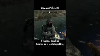 save one's breath — The Elder Scrolls V: Skyrim dialogue scene