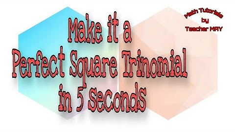 How to find a number to be added  to make an expression a perfect square trinomials
