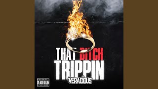 That Bitch Trippin