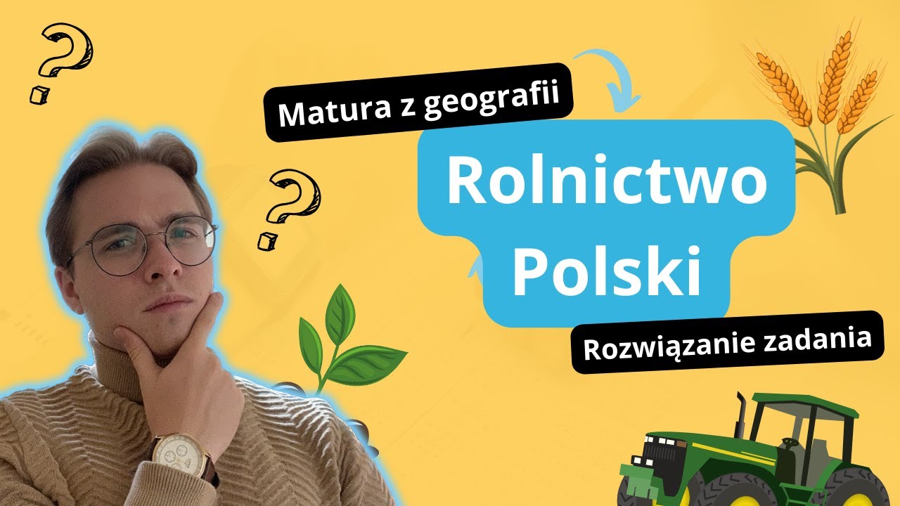 Sprawdzian Z Geografii Rolnictwo I Przemysł Rolnictwo Polski - zadania maturalne z geografii - YouTube