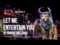 Wildebeest rocks the stage with let me entertain you  season 2 ep 1