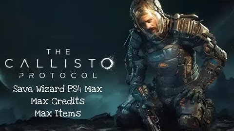 The Callisto Protocol Save Wizard Tutorial PS4/PS5| MAX CREDITS, MAX AMMO