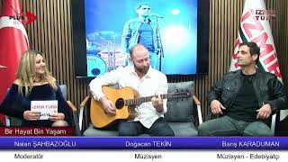 Nalan Şahbazoğlu İle Bir Hayat Bin Yaşam - Barış Karaduman Doğacan Teki̇n 04.01.2025