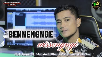Lagu bugis sedih viral‼️BENNENGNGE WISSENGNGI - EMMANK QADHAR - Sw: JASMIR SL - Arr: Andri Khan